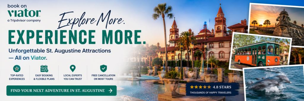 Viator banner promoting top-rated St. Augustine attractions, guided tours, trolley tours, dolphin cruises, and unforgettable experiences in Florida's oldest city.